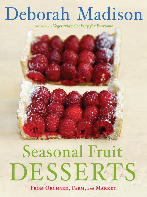 Title details for Seasonal Fruit Desserts by Deborah Madison - Wait list